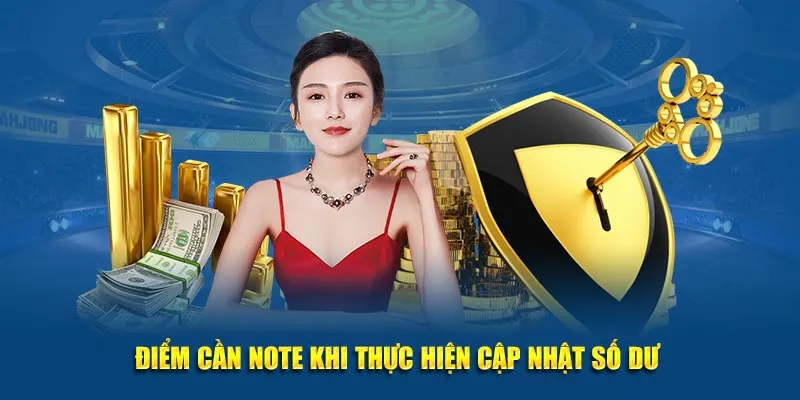 Điểm cần note khi thực hiện cập nhật số dư